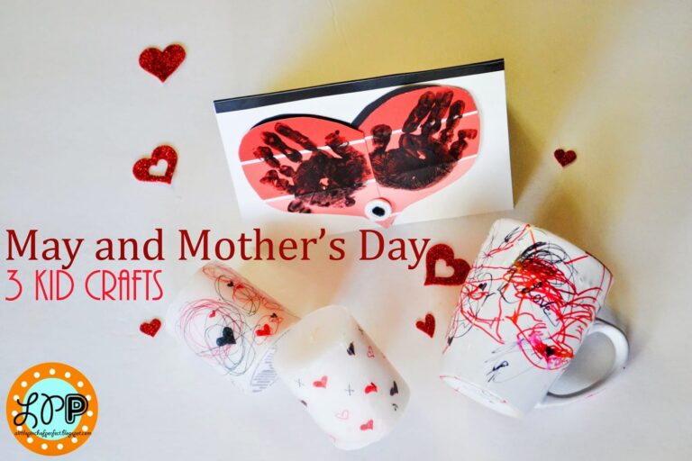May & Mother’s Day-3 Homemade Gifts (Kid Crafts)