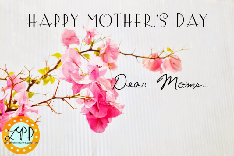 Dear Moms&hellip;
