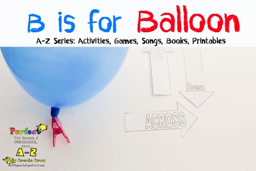 Letter of the Week A-Z Series: B is for Balloon & 7 Letter Learning Activities (Love to Learn Linky #9)