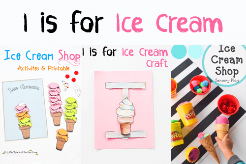 Letter of the Week A-Z Series: I is for Ice Cream