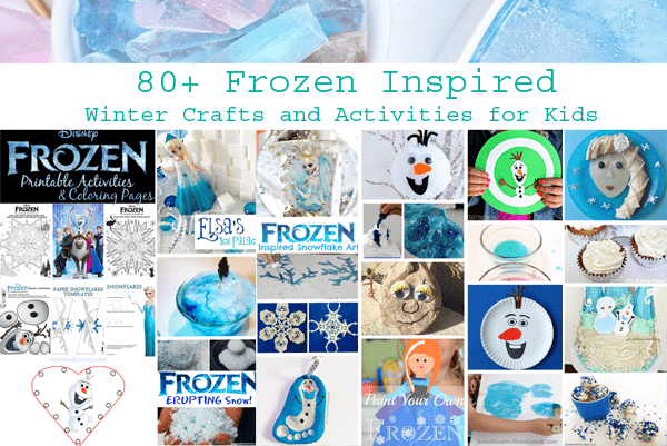 80+ Frozen Inspired Winter Crafts and Activities for Kids (Love to Learn Linky # 24)