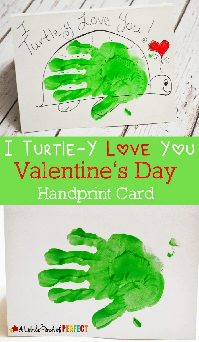 I Turtle-Y Love You Valentine's Day Handprint Card for Kids: An adorable homemade card to make for parents, grandparents, and friends 