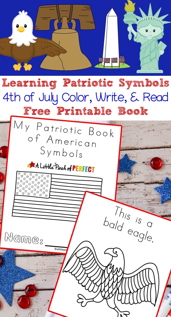 Learning Patriotic Symbols Free Printable Book: Includes the American Flag, Statue of Liberty, Liberty Bell, Washington Monument, Bald Eagle, and more patriotic symbols for kids to color, read, and learn about. (4th of July, American History)