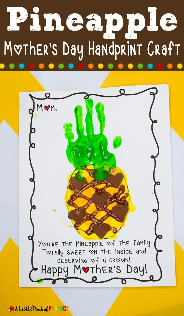 Kids can make an adorable pineapple handprint craft for Mother's Day. Simply print out the free craft template and craft. #kidsactivity #craft #mothersday 