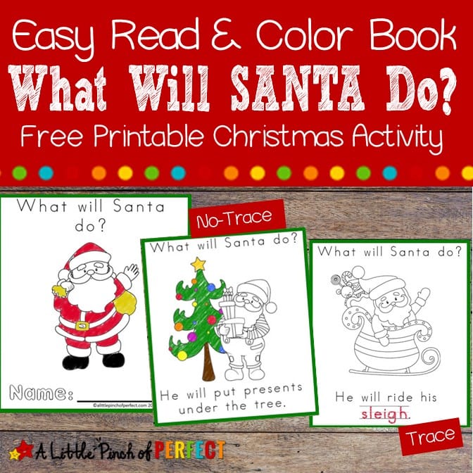A cute free printable Christmas book that answers the question, "What will Santa do?"  It uses fun repetition to help children with reading comprehension and has cheerful pictures for them to color. It's just perfect for the holidays. (#preschool #kindergarten #learning #reading #christmas #kidsactivity)