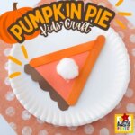 Pumpkin Pie Thanksgiving Craft for Kids