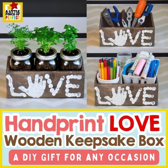 Handprint LOVE Wooden Box &ndash; A DIY Gift Kids Can Make for any Occasion